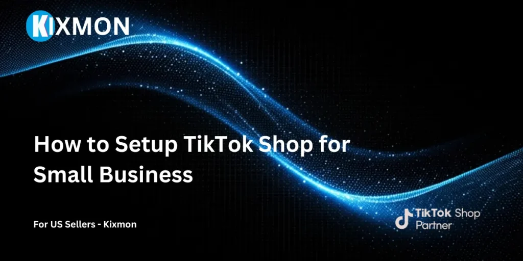 How to Setup TikTok Shop for Small Business