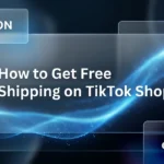 How to Get Free Shipping on TikTok Shop