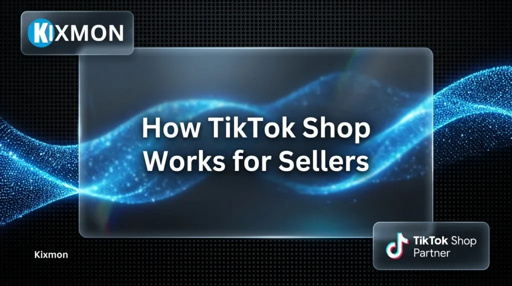How TikTok Shop Works for Sellers