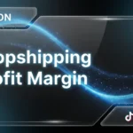 Dropshipping Profit Margin